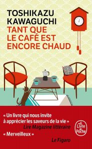 Cover du livre Tant que le café est encore chaud de Toshikazu Kawaguchi