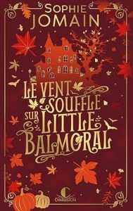 Cover du livre "le vent souffle sur Little Balmoral" de Sophie Jomain