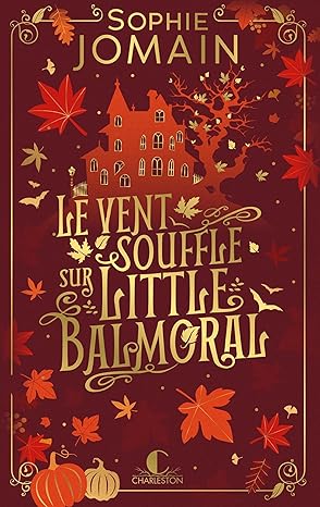 Cover du livre "le vent souffle sur Little Balmoral" de Sophie Jomain